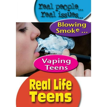 Real Life Teens: Blowing Smoke... Vaping Teens