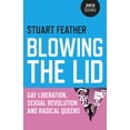thumbnail image 1 of Blowing the Lid : Gay Liberation, Sexual Revolution and Radical Queens (Paperback), 1 of 1