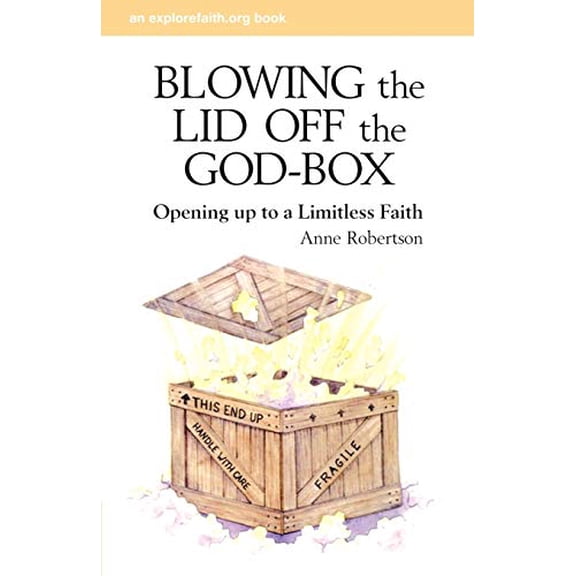 Pre-Owned Blowing the Lid Off the God-Box: Opening Up to the Limitless Faith (Paperback) 0819221783 9780819221780