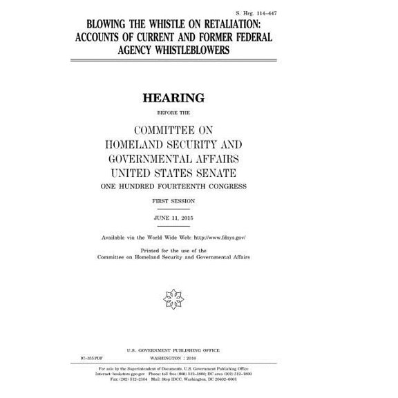 Blowing the whistle on retaliation: accounts of current and former federal agency whistleblowers (Paperback)
