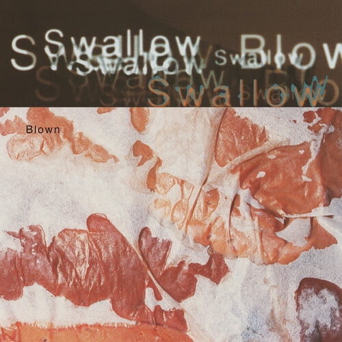 Swallow - Blown - DELUXE EDITION, CREAM WHITE VINYL - Music & Performance