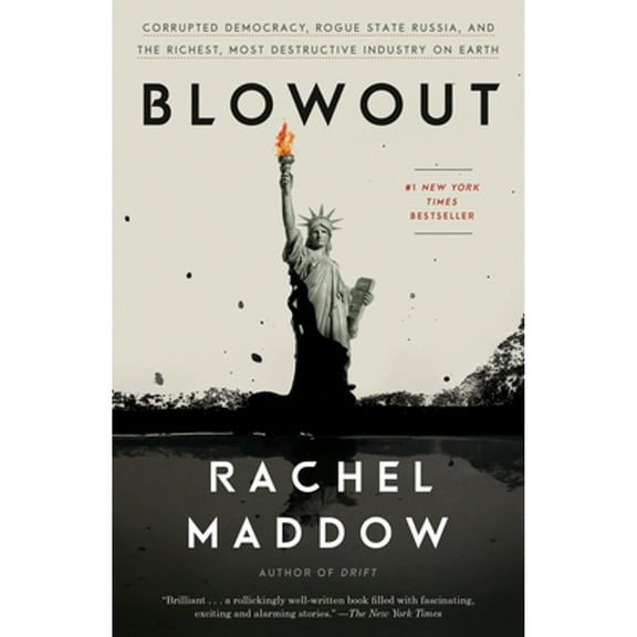Pre-Owned Blowout: Corrupted Democracy, Rogue State Russia, and the Richest, Most Destructive Industry on Earth (Paperback) 0525575480 9780525575481