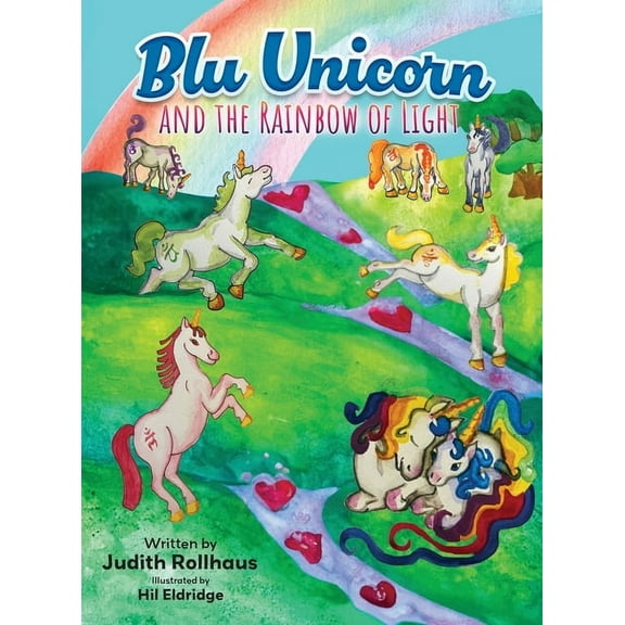 Blu Unicorn and the Rainbow of Light, (Hardcover)
