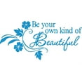 thumbnail image 1 of Blue 10" x 22" Be Your Own kind of Beautiful Vinyl wall art Inspirational quotes and saying home decor decal sticker, 1 of 1
