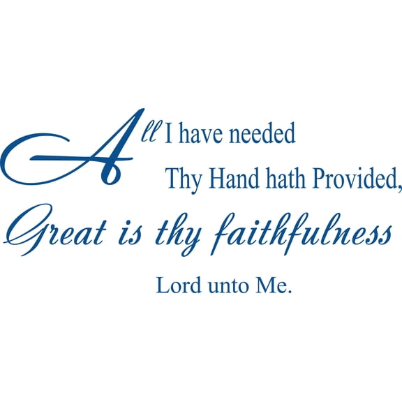 Blue 22" x10" Decaltor All I Have Needed Thy Hand Hath Provided Wall Decal Sticker Sticker Art Inspirational Uplifting Quotes Sayings Words