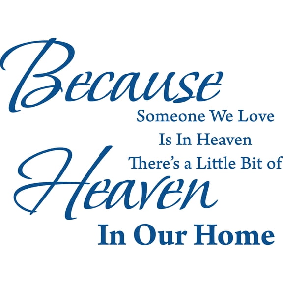 Blue 25" x 18" Decaltor Because Someone We Love is in Heaven Quotes Sayings Words Art Decor Lettering Vinyl Wall Art Inspirational Uplifting