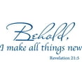 thumbnail image 1 of Blue 35" x 16" Decaltor Behold I Make All Things New Revelation 21:5 Quotes Sayings Words Art Decor Lettering Vinyl Wall Art Inspirational Uplifting Bible, 1 of 1