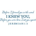 thumbnail image 1 of Blue 50" x 20" Decaltor Before I formed you in the womb Jeremiah 1:5 Vinyl wall art family mother newborn bible prayer Inspirational quotes and saying home décor, 1 of 1