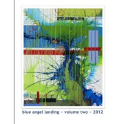 Blue Angel Landing Volume II 2012, Paperback
