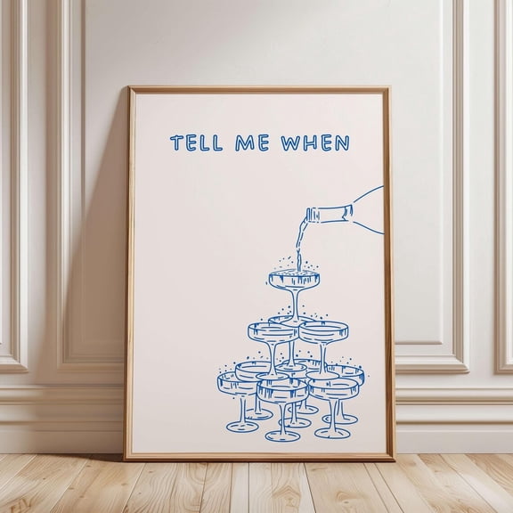 Blue Bar Cart Print Trendy Kitchen Wall Art Tell Me When Retro Champagne Print Alcohol Print Bar Cart Wall Art Kitchen Bar Print #2894, Unframed Poster Size 8x12