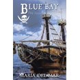 thumbnail image 1 of Blue Bay : The Pirate Chronicles (Paperback), 1 of 1