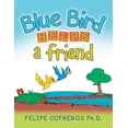 thumbnail image 1 of Blue Bird Helps a Friend, (Paperback), 1 of 1