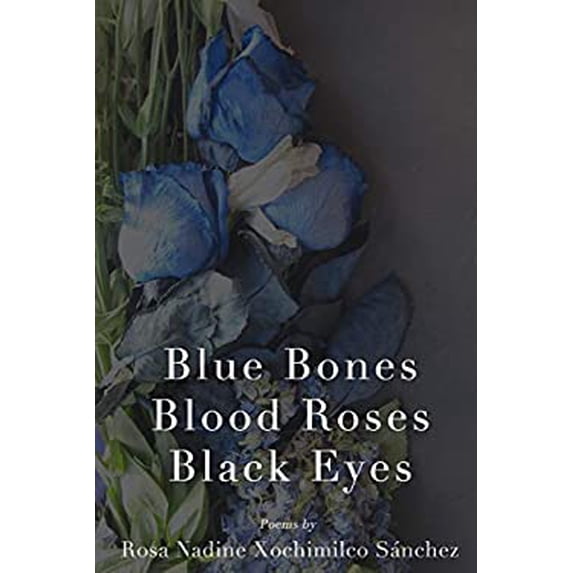 Pre-Owned Blue Bones, Blood Roses, Black Eyes 9780578475868 Used