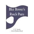 thumbnail image 1 of Blue Bonnet's Ranch Party, (Paperback), 1 of 1