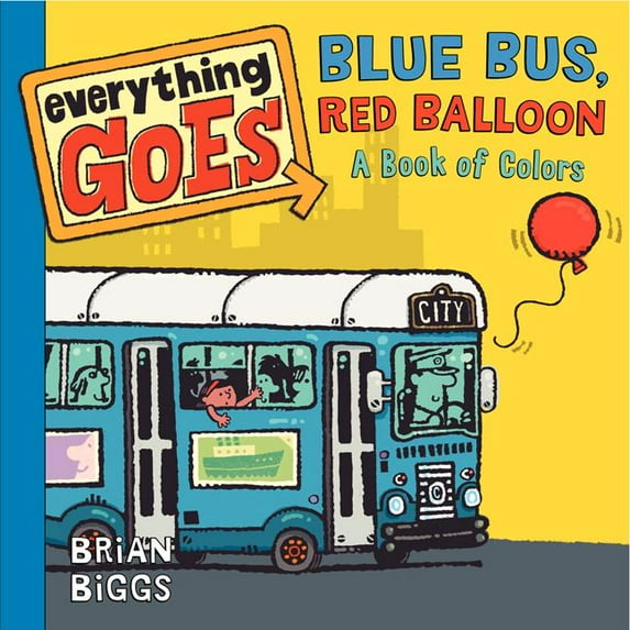 Blue Bus Red Balloon A Book of Colors (Board Book)
