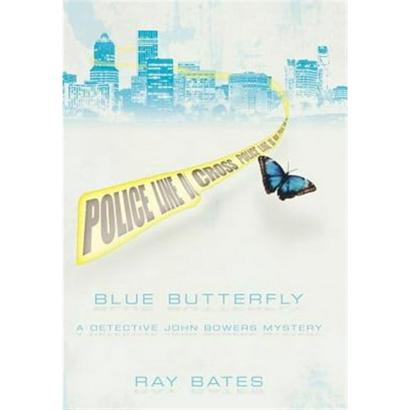 Blue Butterfly : A Detective John Bowers Mystery
