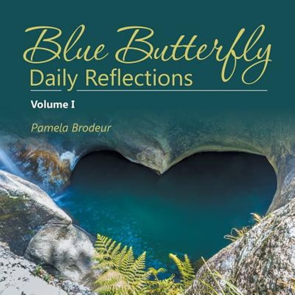 Blue Butterfly Daily Reflections: Volume I (Paperback)