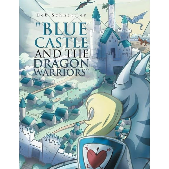 "Blue Castle and the Dragon Warriors" (Paperback)