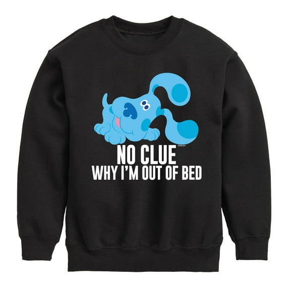 Blue Clues & You! - No Clue Why I'm Out Of Bed - Toddler And Youth Crewneck Fleece Sweatshirt