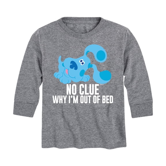 Blue Clues & You! - No Clue Why I'm Out Of Bed - Toddler And Youth Long Sleeve Graphic T-Shirt