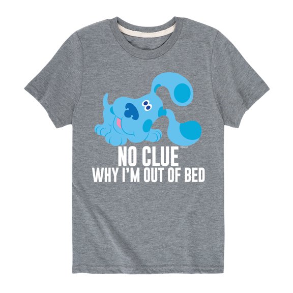 Blue Clues & You! - No Clue Why I'm Out Of Bed - Toddler & Youth Short Sleeve Graphic T-Shirt