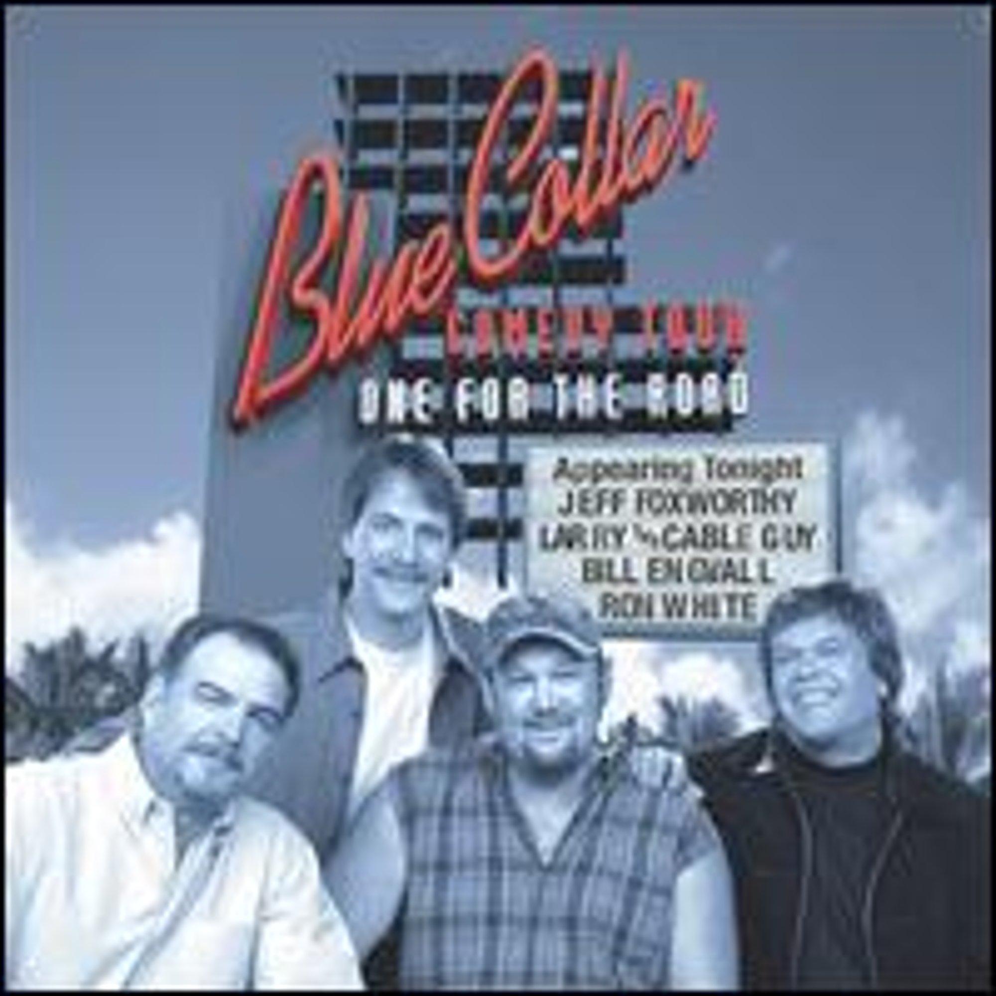 Pre Owned Blue Collar Comedy Tour One For The Road Cd 0093624425229 By Jeff Foxworthybill 6445