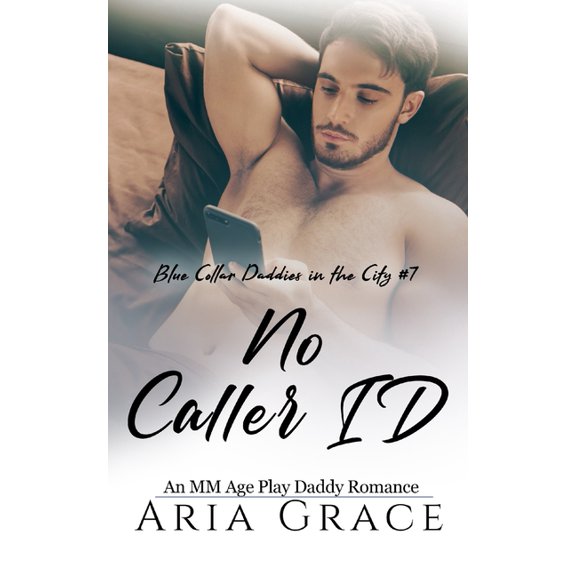 Blue Collar Daddies in the City No Caller ID: MM Age Gap Daddy Romance, Book 7, (Paperback)