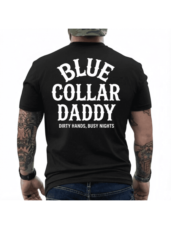 Blue Collar Daddy - Dirty Hands, Busy Night (On Back) T-Shirt