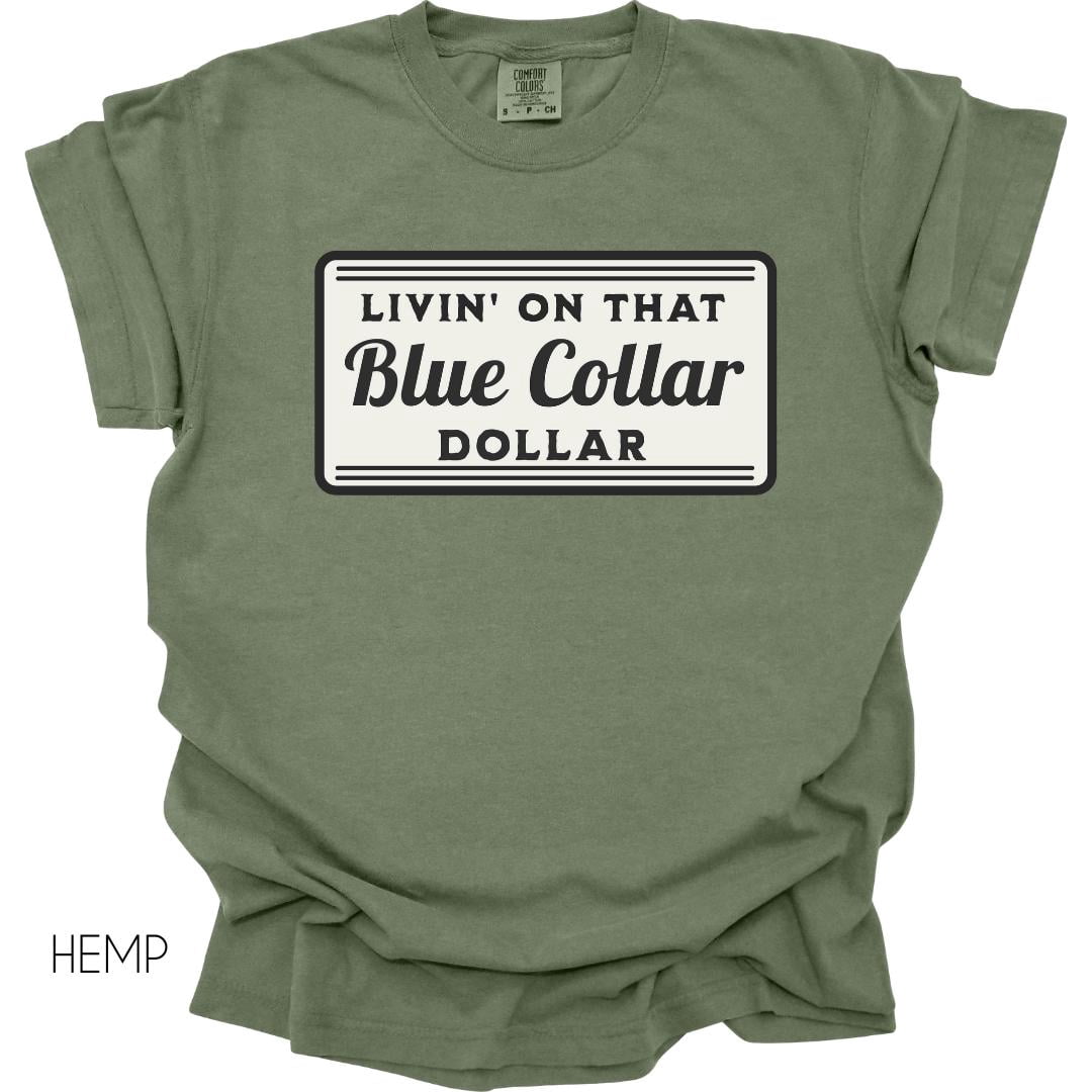 Blue Collar Dollar Shirt • Country • Western Graphic Tee • Working Man ...