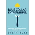 thumbnail image 1 of Blue Collar Entrepreneur: 9 Principles for Building a Business That Works for You, (Paperback), 1 of 1