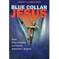 thumbnail image 1 of Pre-Owned Blue Collar Jesus: How Christianity Supports Workers' Rights, 9781931643429, 1931643423, Paperback,, 1 of 1