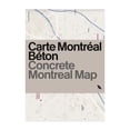 thumbnail image 1 of Blue Crow Media Architecture Maps: Concrete Montreal Map: Bilingual Guide Map to Montreal's Concrete and Brutalist Architecture (Other), 1 of 1