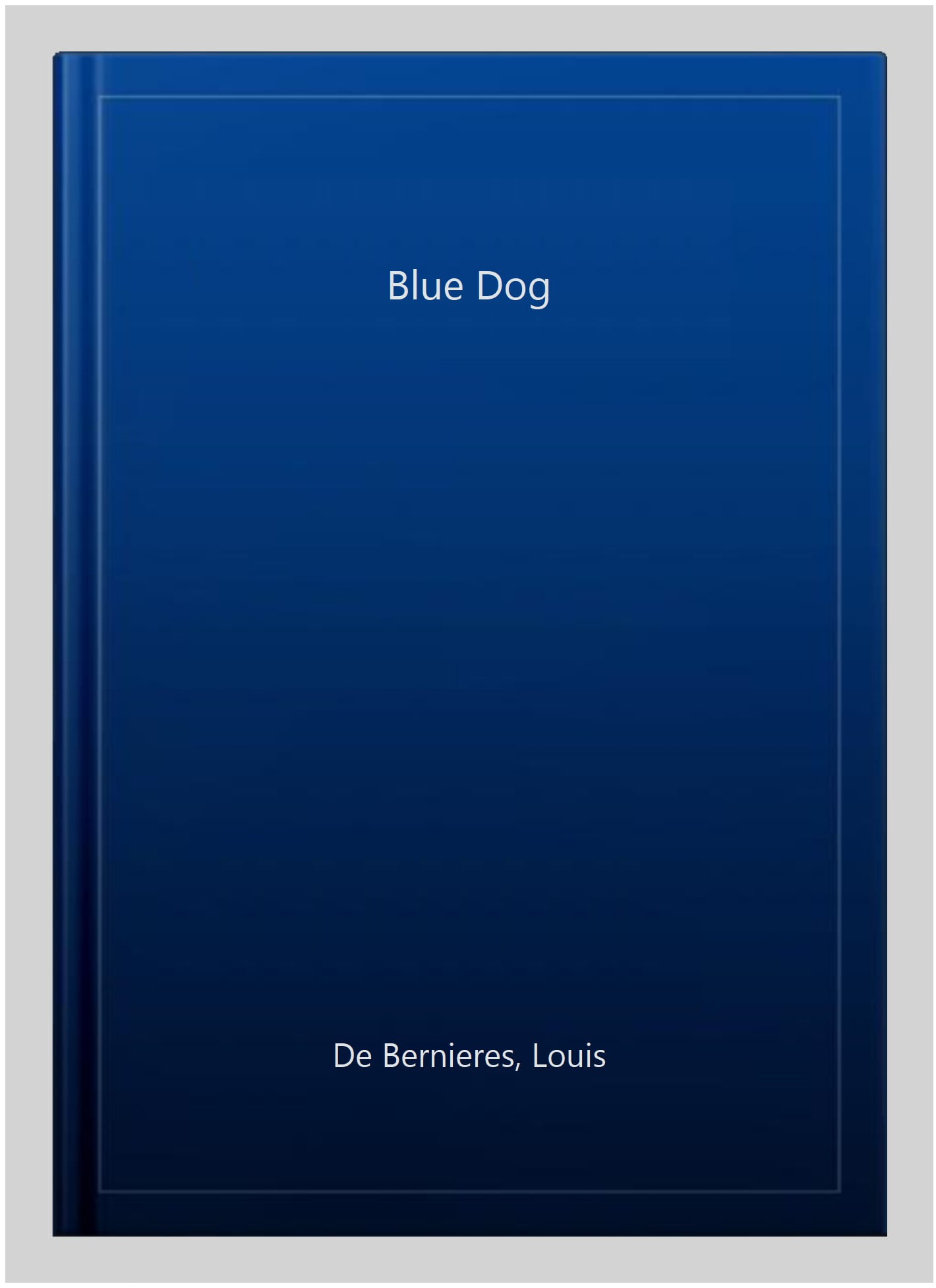 Blue Dog Louis De Berni res Paperback Walmart blue-dog-louis-de-berni-res-paperback-walmart