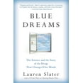 thumbnail image 1 of Blue Dreams: The Science and the Story of the Drugs That Changed Our Minds, (Paperback), 1 of 1