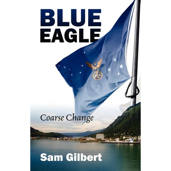 Blue Eagle: Coarse Change, (Paperback)