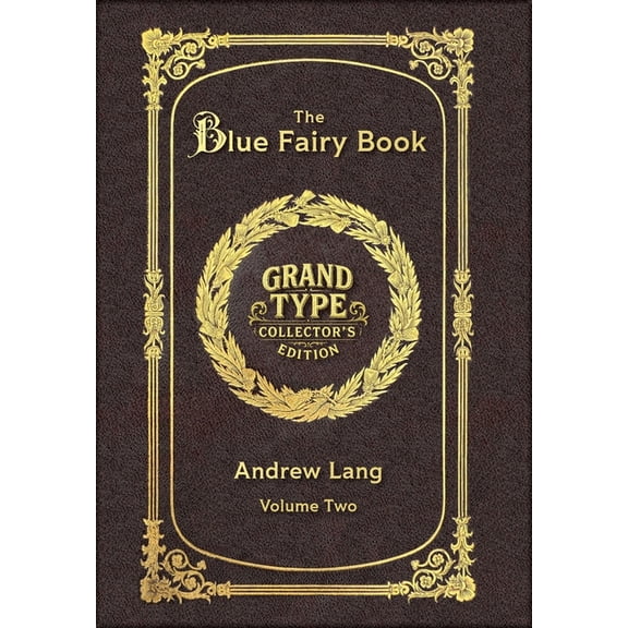 The Blue Fairy Book, Large Print Multi-V Large Print - The Blue Fairy Book, Volume 2 of 2 - Grand Type Collector's Edition - Matte Hardcover with Dust Jacket, Book 2, (Hardcover)