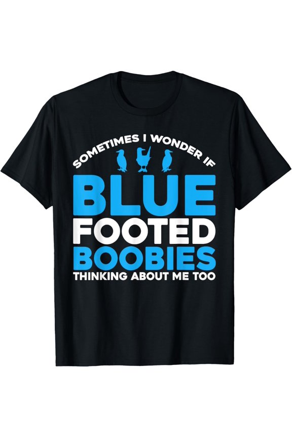 Blue Foot Booby Thinking About Me Too Birdwatchers T-Shirt