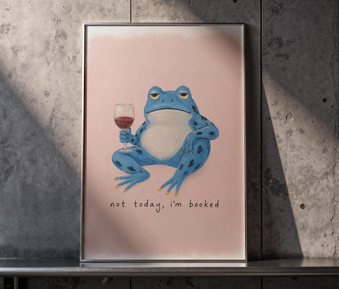 Printable Grumpy Blue Frog Wine Wall Art Print, Not Today Im Booked Grumpy Toad Decor ...