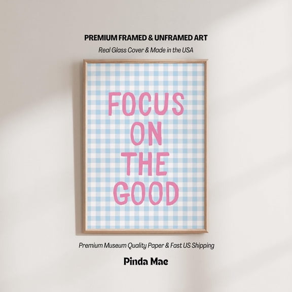 Blue Gingham Focus On The Good Modern Office Motivation Poster Unframed Paper Print