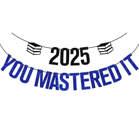 Blue Glitter 2025 You Mastered It Banner, Master's Degree Survivor/Class of 2025, 2025 Graduation Party Decorations Supplies