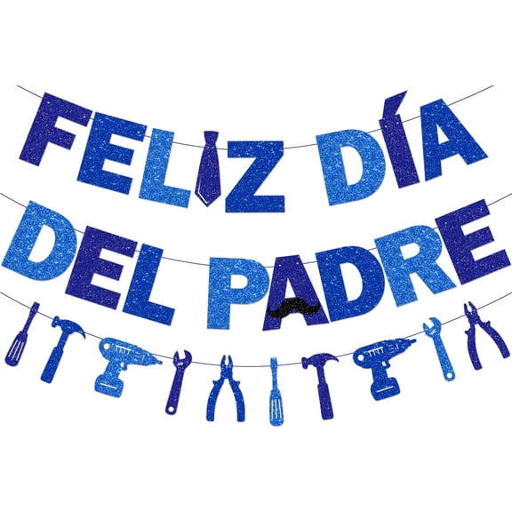 Blue Glitter Feliz Da Del Padre Banner Father's Day Tool Bunting Garland Mexican Father's Day Feliz Dia Papa Banner Best Dad Ever Fathers Birthday Party Decorations Supplies