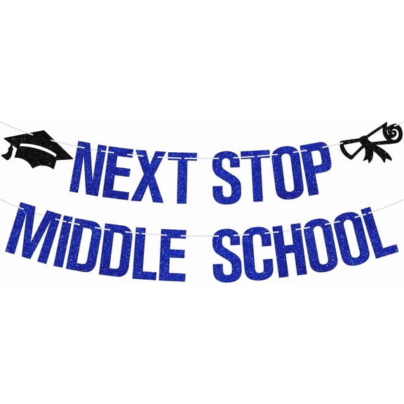 Blue Glitter Next Stop Middle School Banner with Black Graduation Cap & Diploma, Elementary School Graduation Party Decorations