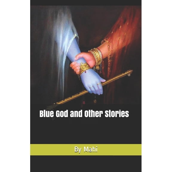 Blue God and Other Stories by Mahi (Paperback)