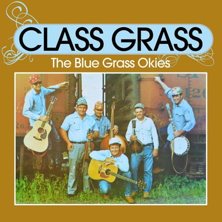 Blue Grass Okies - Class Grass - Music & Performance - CD
