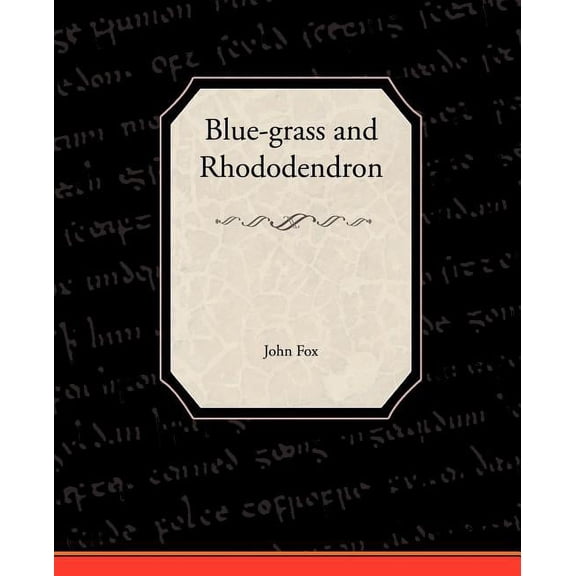 Blue-Grass and Rhododendron (Paperback)