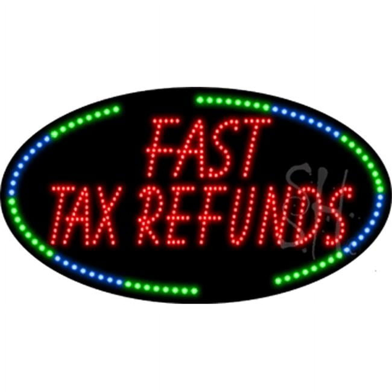 Blue & Green Border Red Fast Tax Refunds Animated LED Sign - 15 x 27 x ...