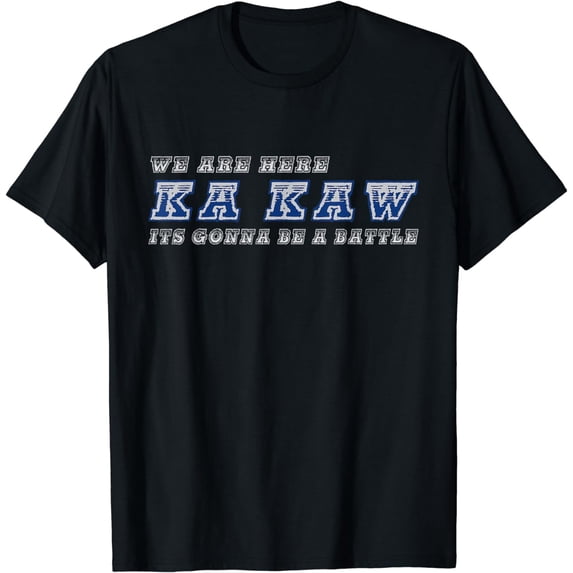 Blue & Grey KaKaw Gonna Be A Battle Design Life Is A Ball T-Shirt