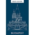 thumbnail image 1 of Pre-Owned Blue Guide Budapest: Third Edition (Paperback) 1905131798 9781905131792, 1 of 1