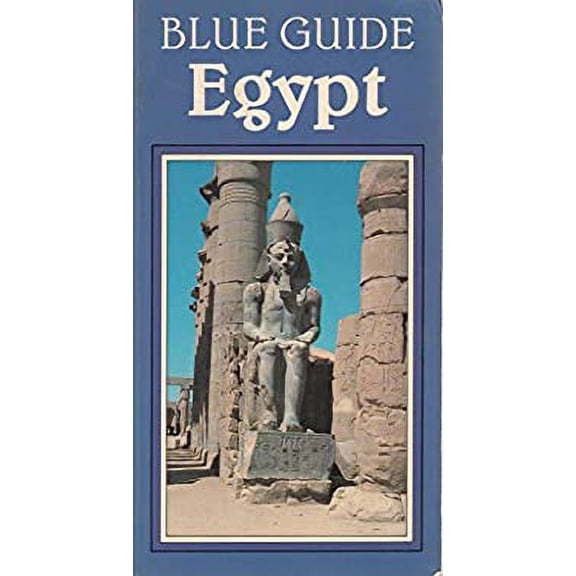 Pre-Owned Blue Guide: Egypt (Blue Guides (Only Op)) (Paperback) 0713628383 9780713628388