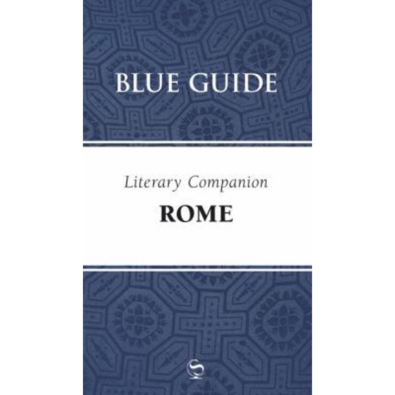 Pre-Owned Blue Guide Literary Companion Rome (Paperback) 1905131399 9781905131396